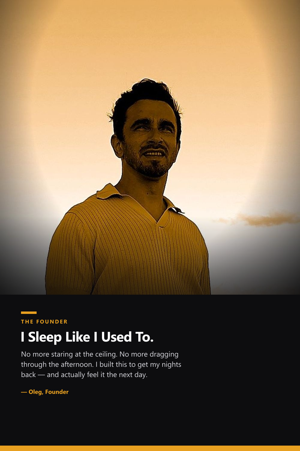 Founder story — I sleep like I used to